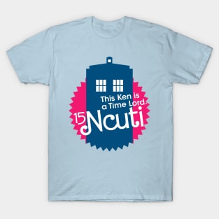 This Ken is a Time Lord T-Shirt